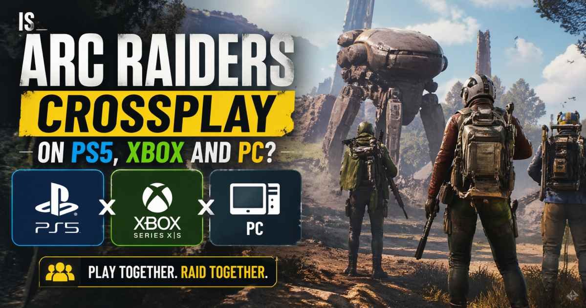 is arc raiders crossplay