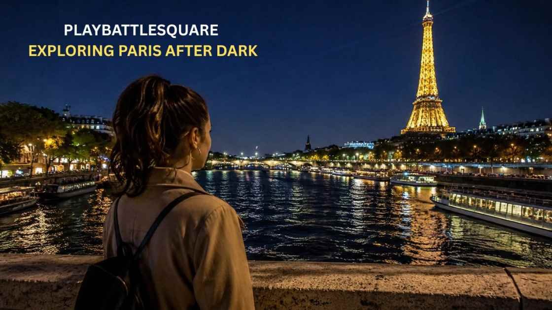 playbattlesquare exploring paris after dark