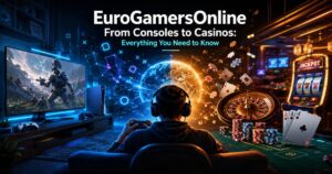 EuroGamersOnline From Consoles to Casinos: Everything You Need to Know